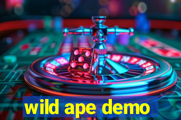 wild ape demo