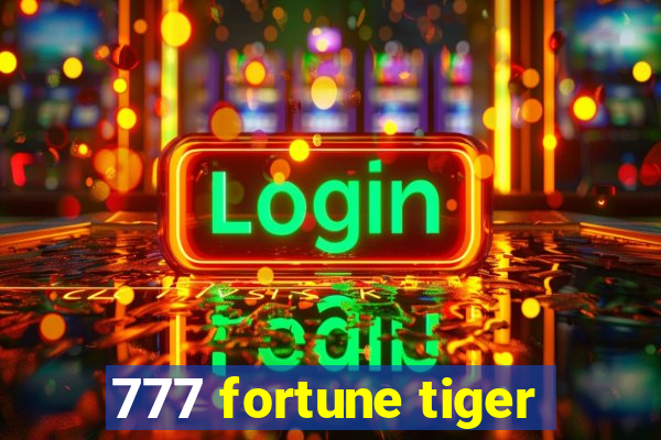 777 fortune tiger