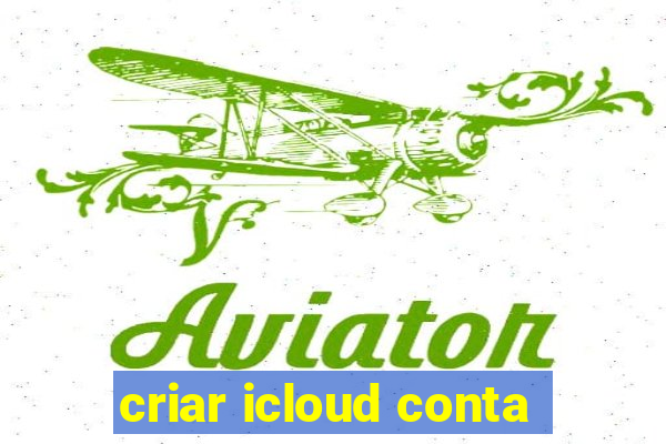 criar icloud conta