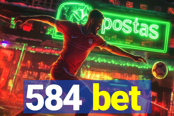 584 bet