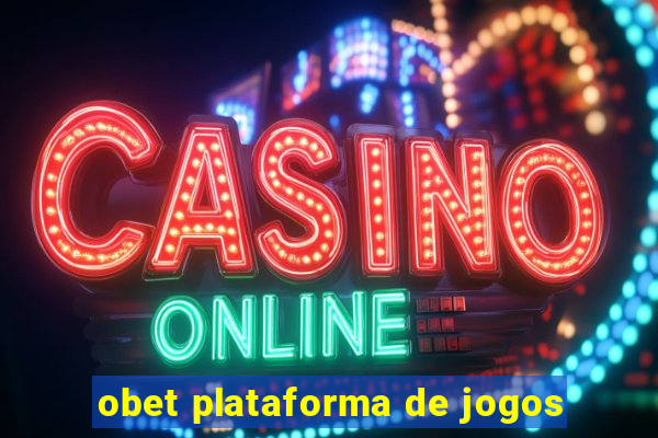 obet plataforma de jogos