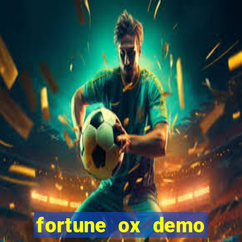 fortune ox demo grátis dinheiro infinito