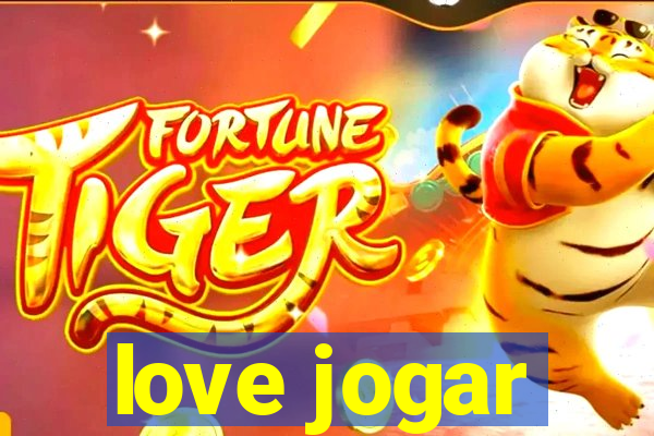 love jogar