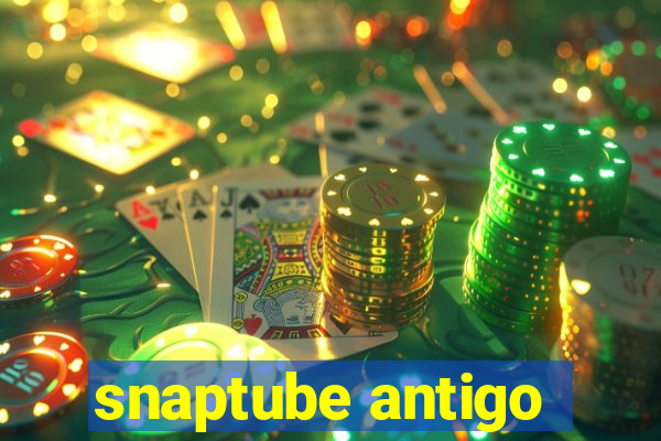 snaptube antigo