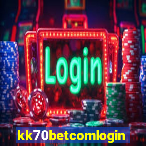 kk70betcomlogin