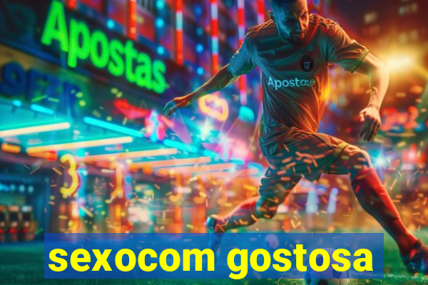 sexocom gostosa