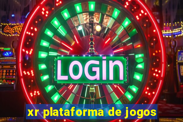 xr plataforma de jogos