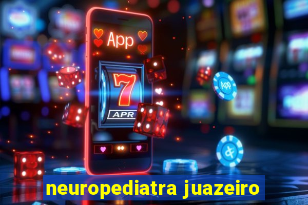 neuropediatra juazeiro