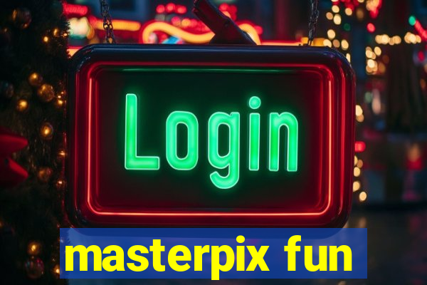 masterpix fun