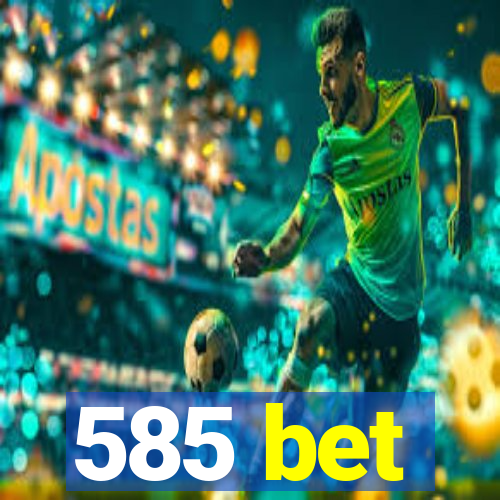 585 bet