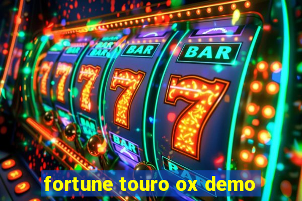 fortune touro ox demo