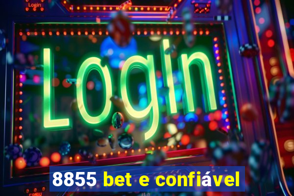 8855 bet e confiável