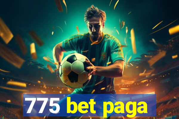 775 bet paga