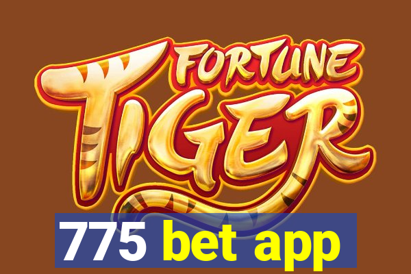 775 bet app