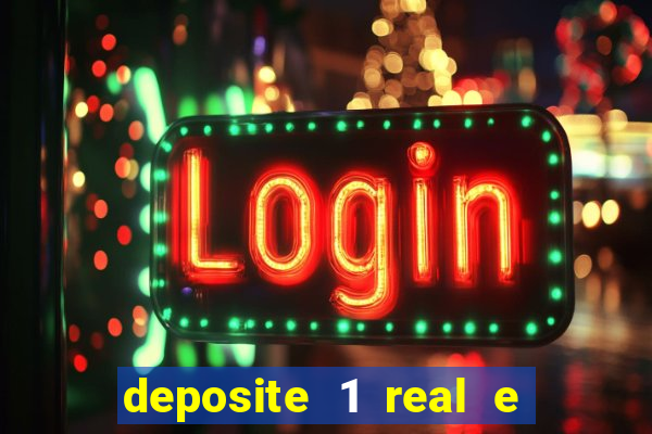 deposite 1 real e ganhe 20