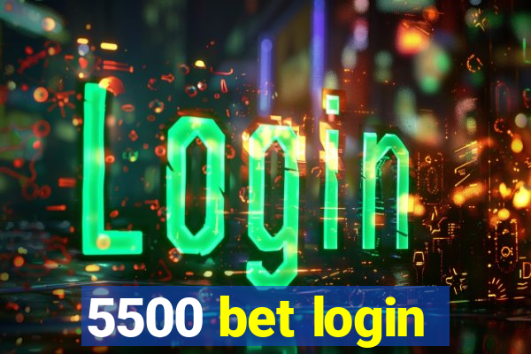 5500 bet login