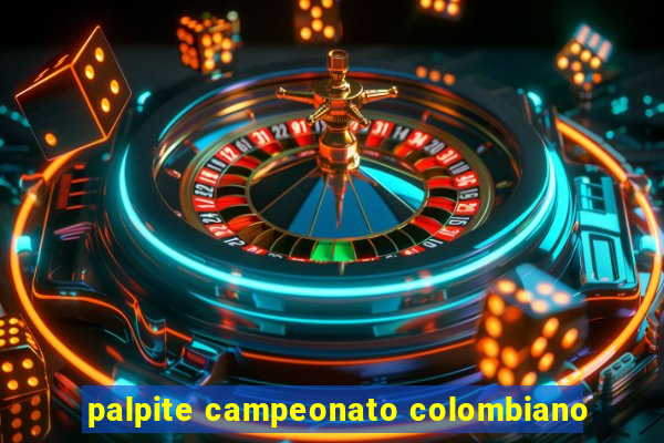 palpite campeonato colombiano