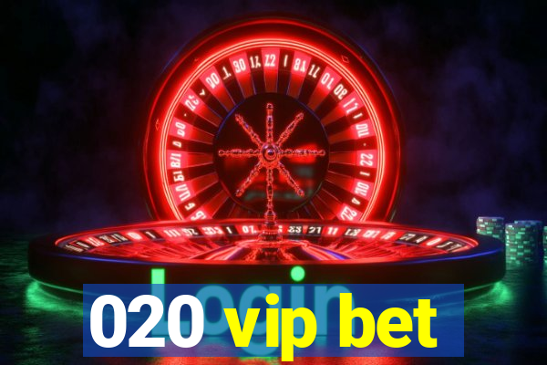 020 vip bet