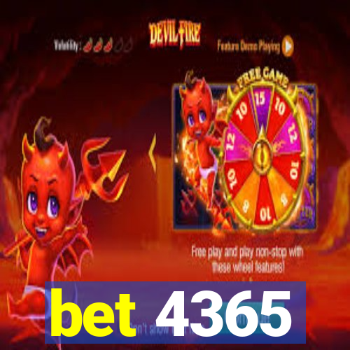 bet 4365