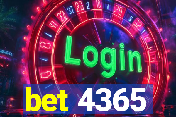 bet 4365