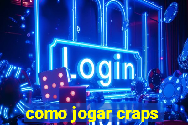 como jogar craps