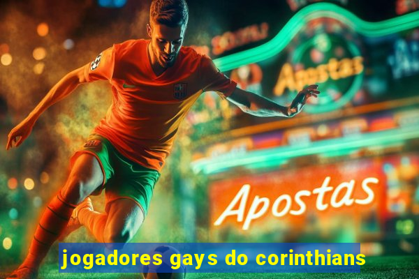 jogadores gays do corinthians