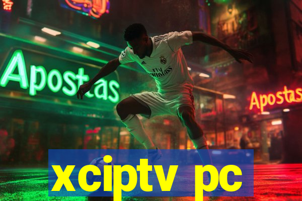 xciptv pc