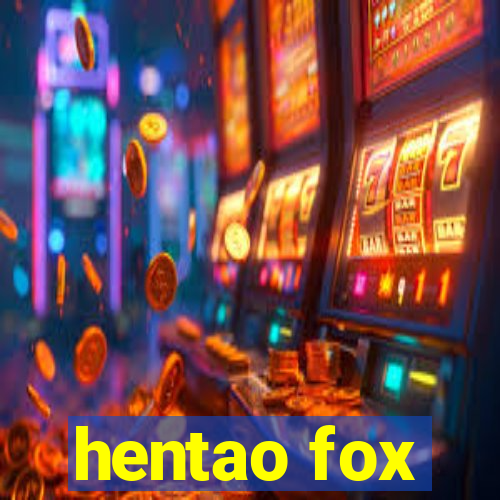 hentao fox