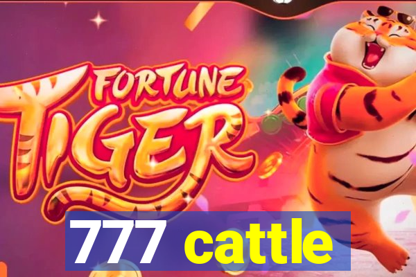 777 cattle