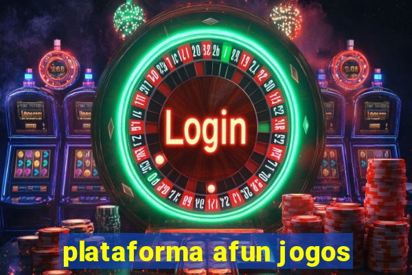 plataforma afun jogos