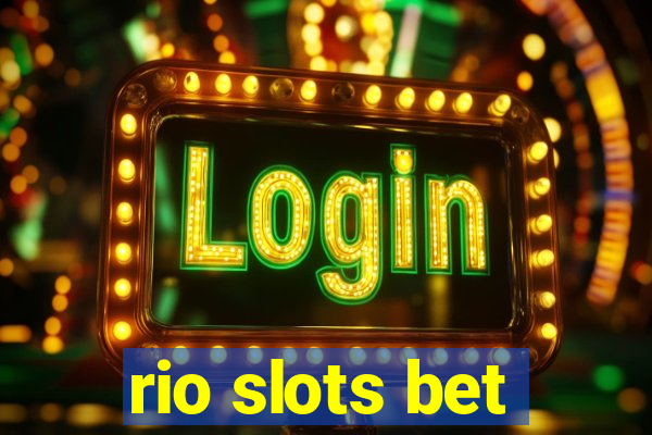 rio slots bet