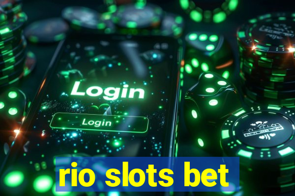 rio slots bet