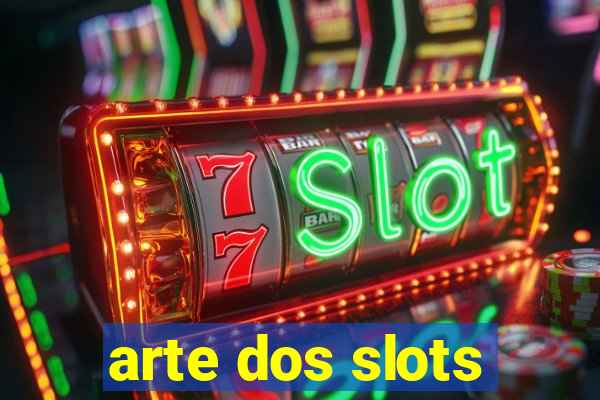 arte dos slots