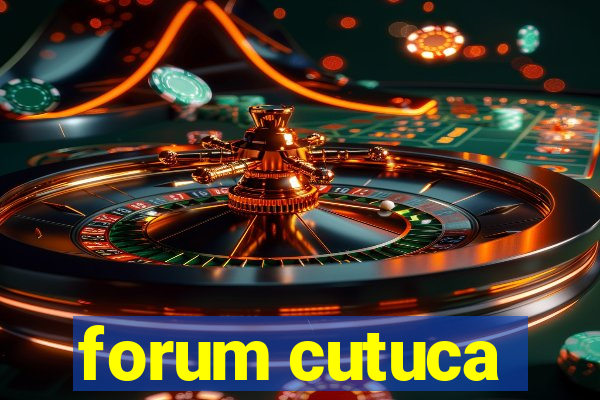 forum cutuca