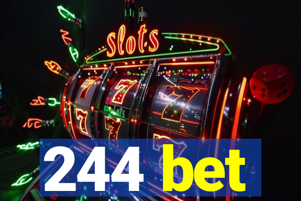 244 bet