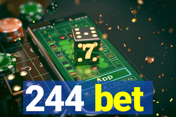 244 bet