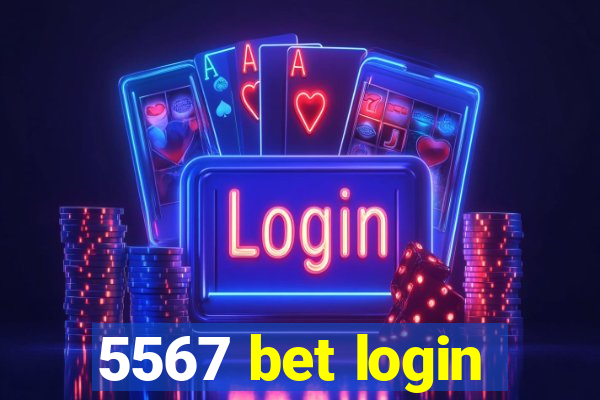 5567 bet login