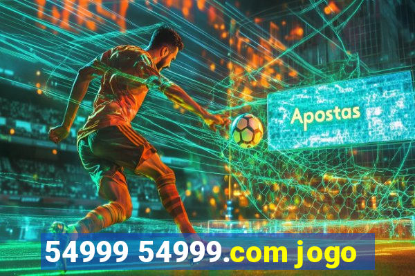 54999 54999.com jogo