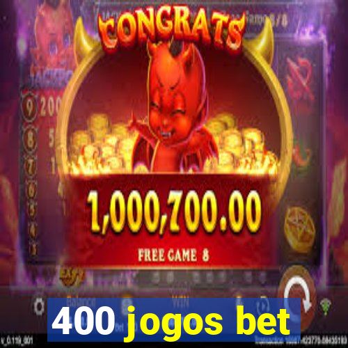 400 jogos bet