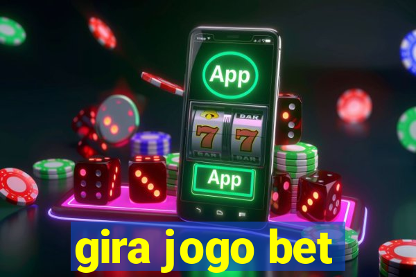 gira jogo bet