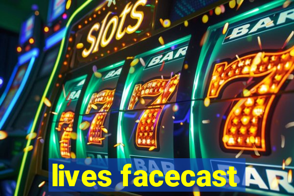 lives facecast