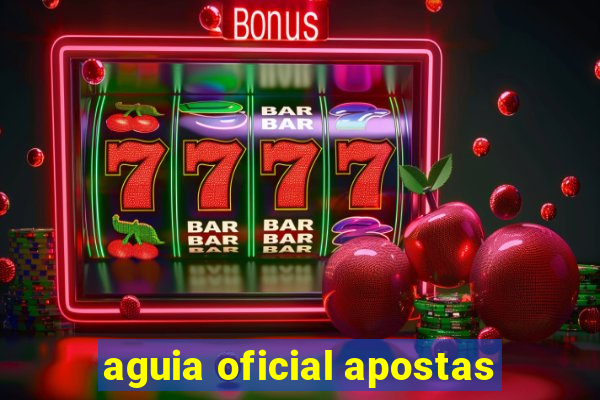 aguia oficial apostas