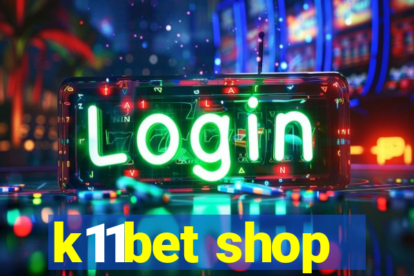 k11bet shop