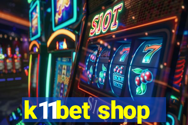 k11bet shop