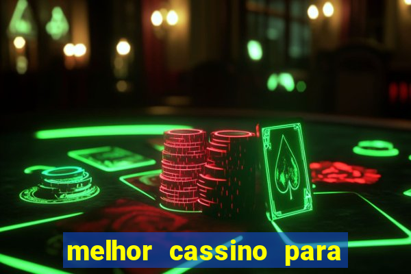 melhor cassino para jogar fortune tiger