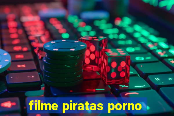 filme piratas porno