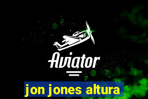 jon jones altura