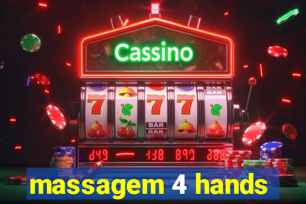 massagem 4 hands