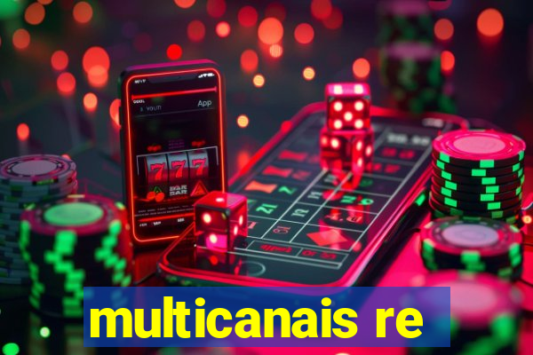 multicanais re