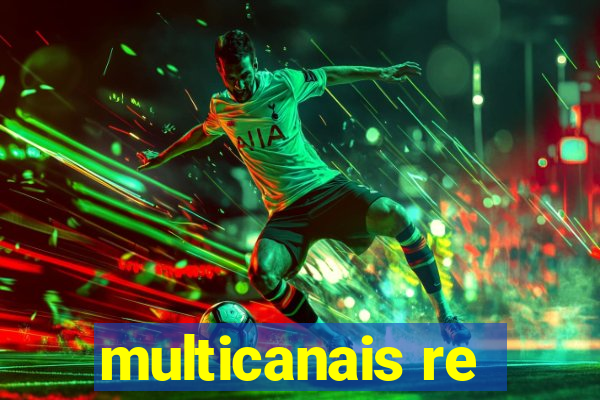 multicanais re